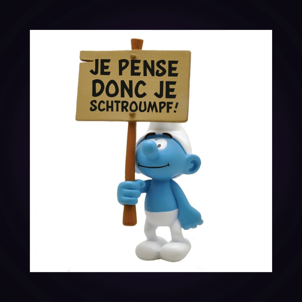Figurine Schtroumpf pancarte Je pense donc je schtroumpf