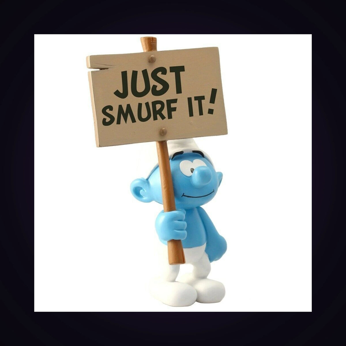 Figurine Schtroumpf pancarte Just smurf it