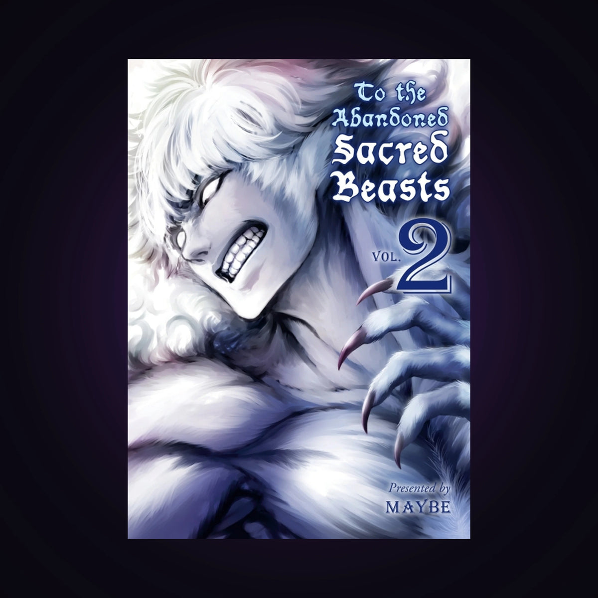 To the Abandoned Sacred Beasts. Tome 2 - Occasion G