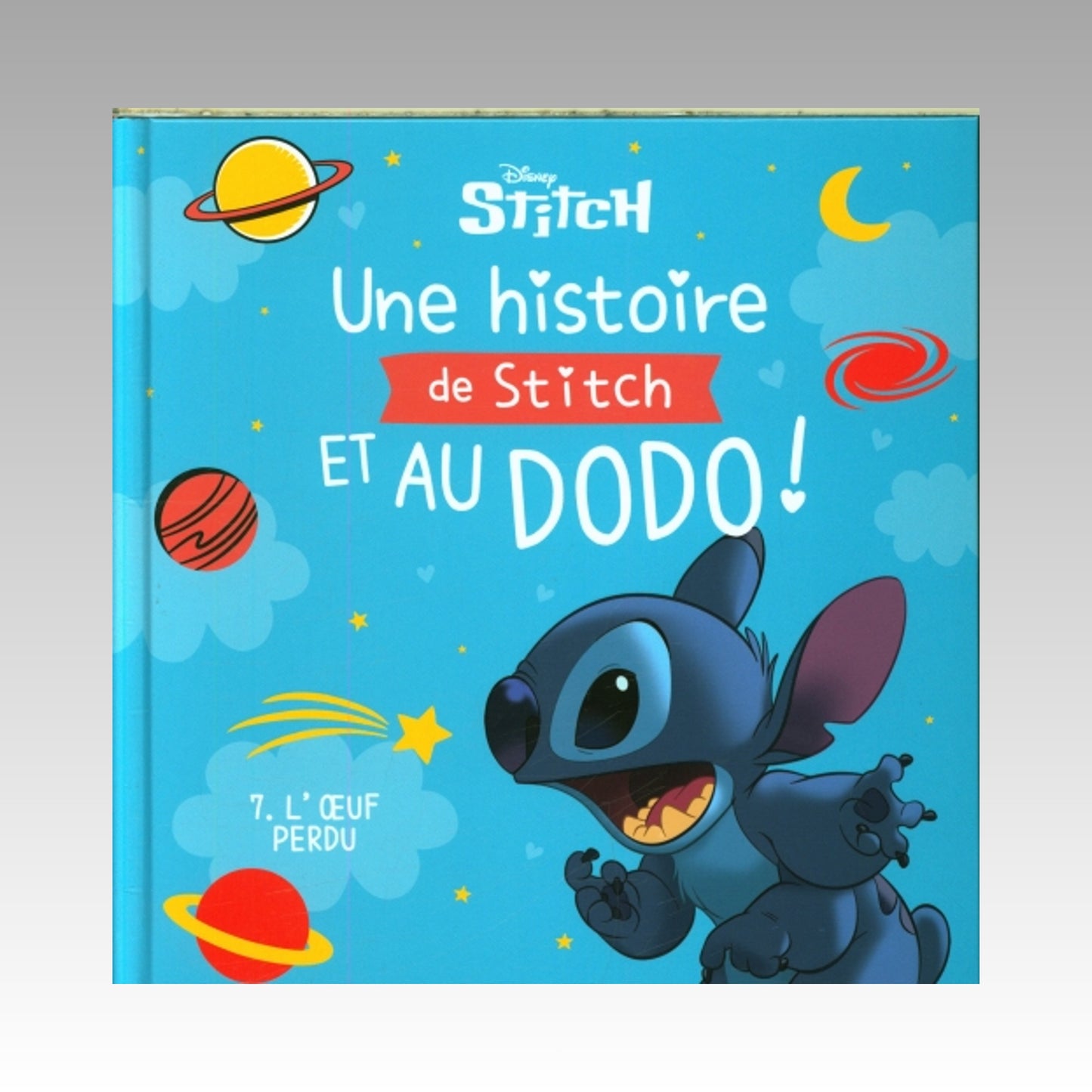 Stitch - Une histoire de Stitch et au dodo ! Tome 7 - L'œuf perdu