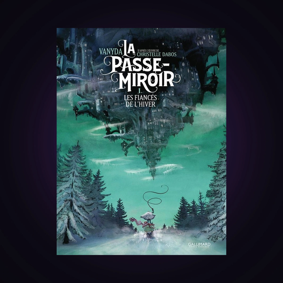 Le passe-miroir. Tome 1