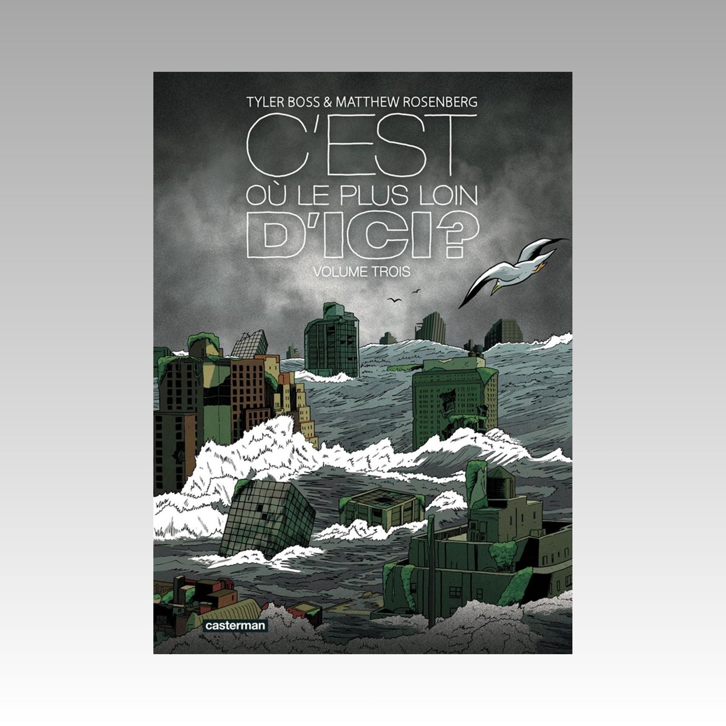 C'est où le plus loin d'ici ? Tome 3