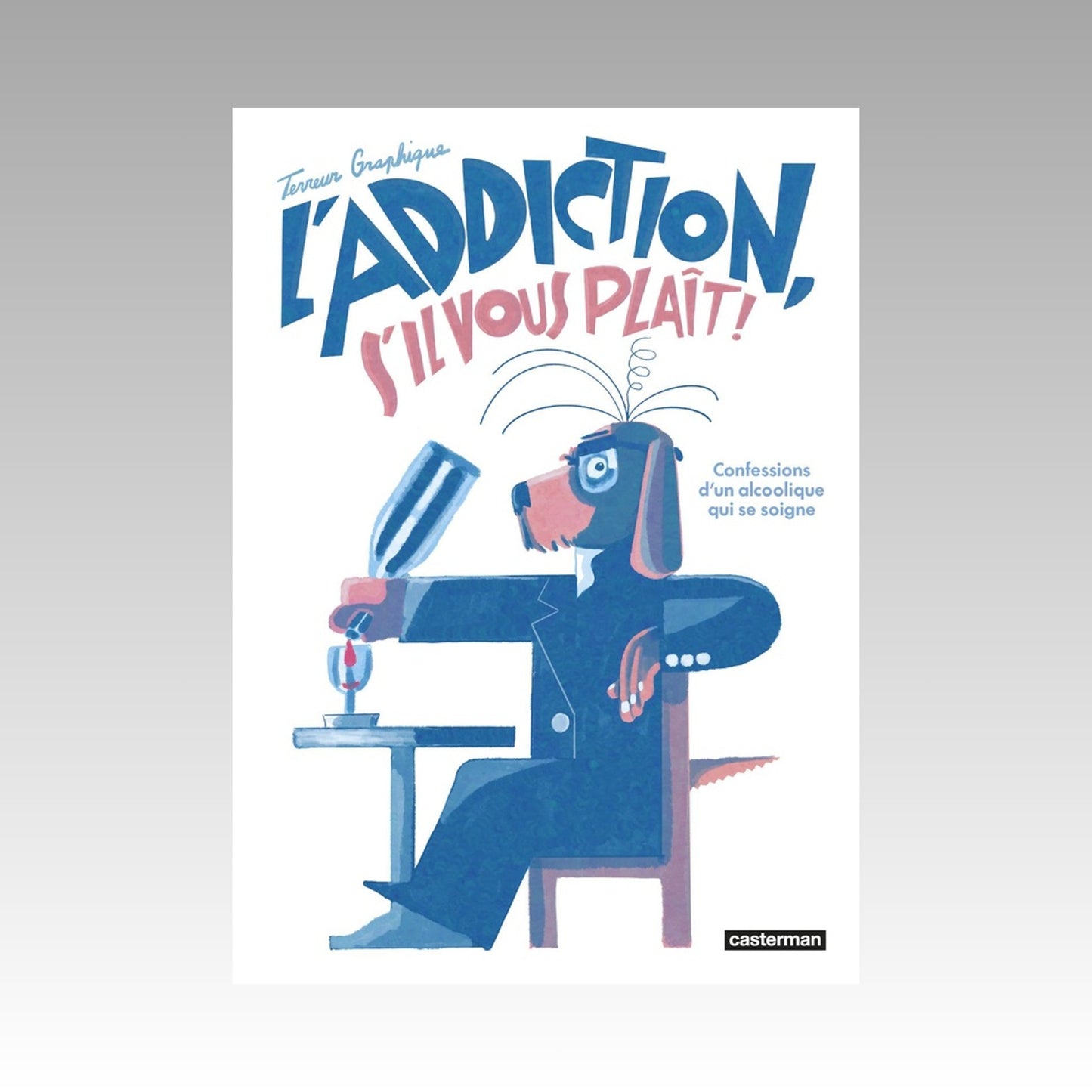 L'addiction, s'il vous plaît !