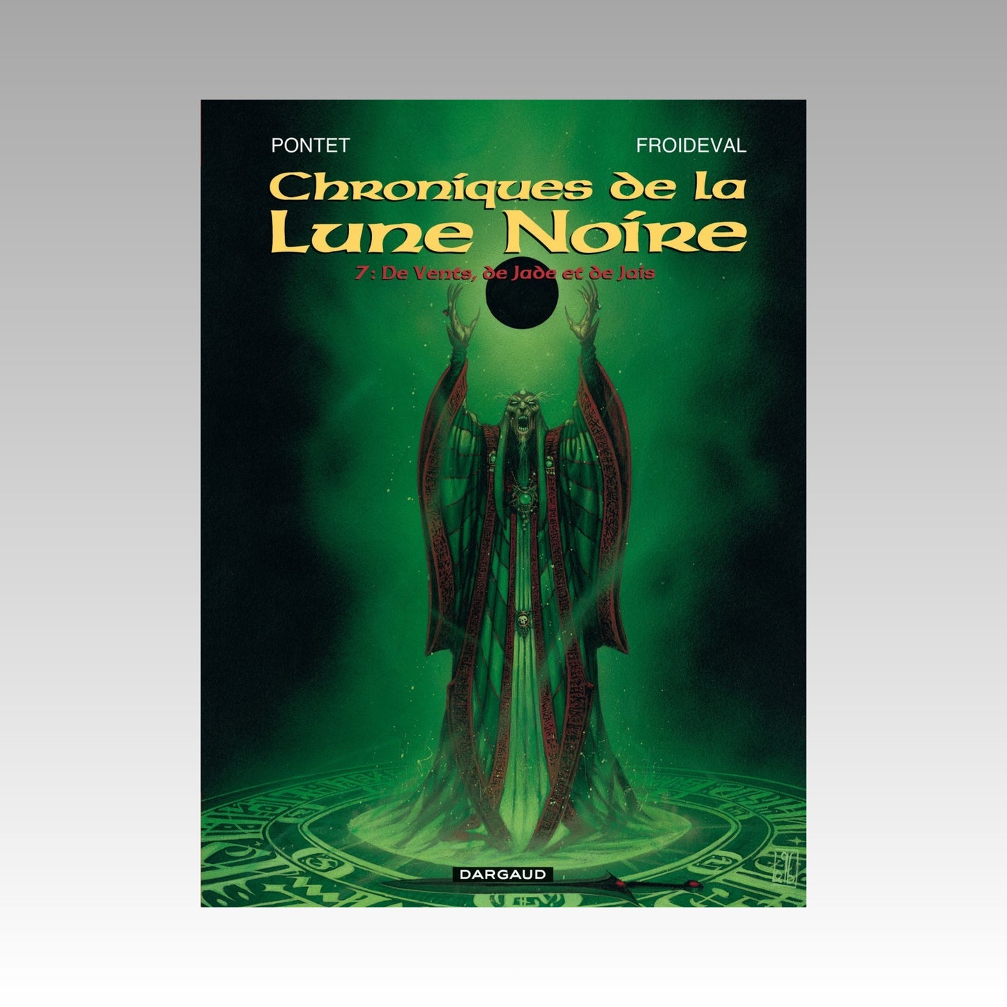 Chroniques de la Lune Noire. Tome 7