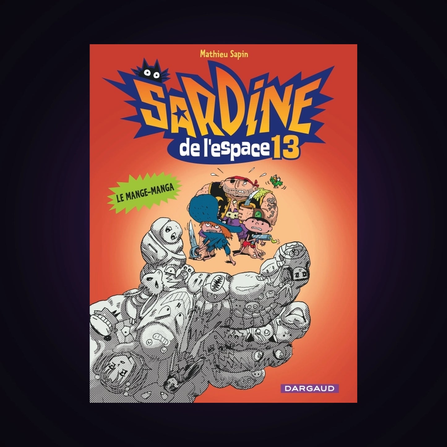 Sardine de l'espace. Tome 13