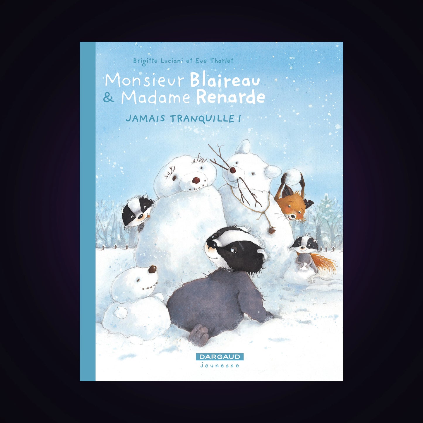 Monsieur Blaireau & Madame Renarde. Tome 4 - Edition spéciale