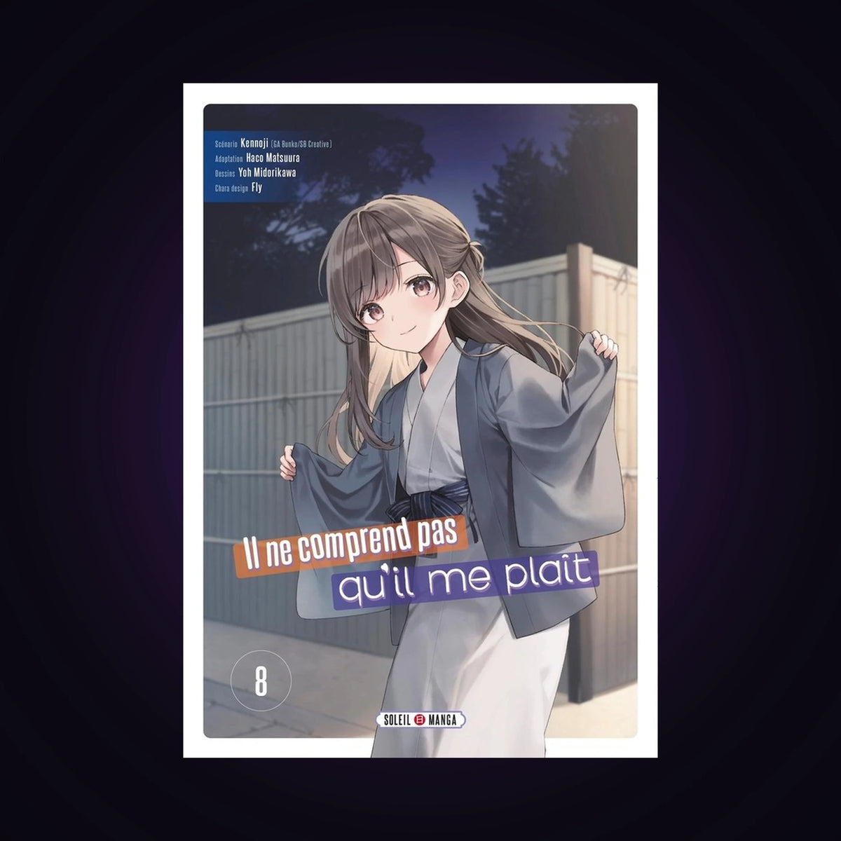 Il ne comprend pas qu'il me plaît. Tome 8