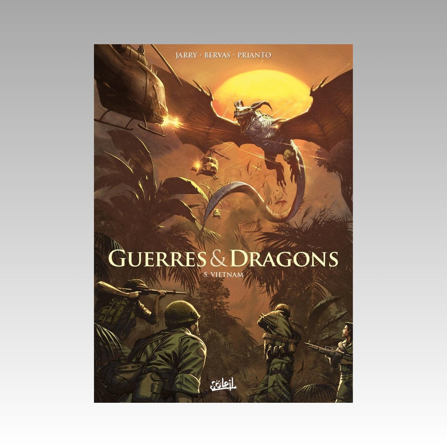 Guerres & Dragons. Tome 5 - Vietnam