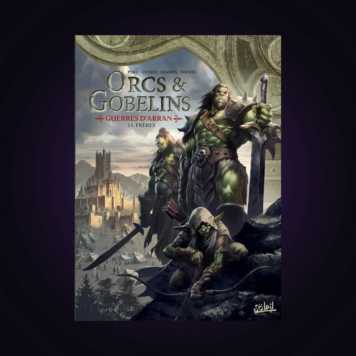 Orcs & Gobelins - Guerres d'Arran. Tome 33
