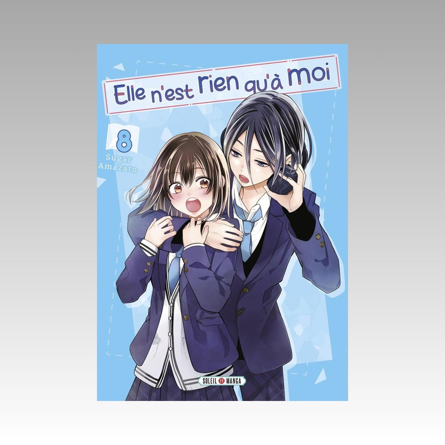 Elle n'est rien qu'à moi. Tome 8