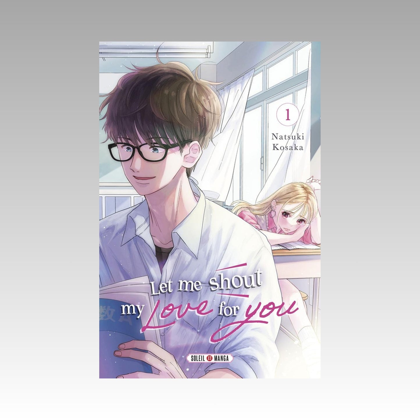 Let me shout my Love for you. Tome 1