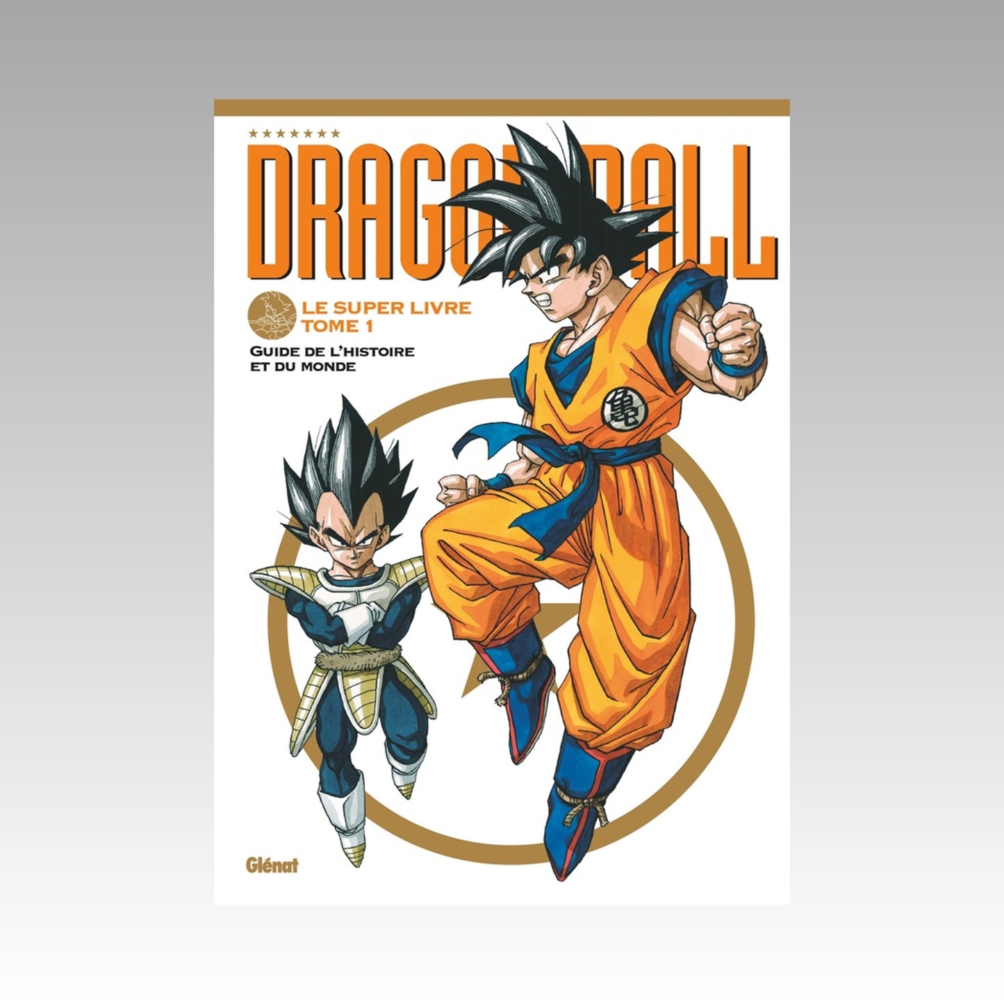 Dragon Ball - Le super livre. Tome 1