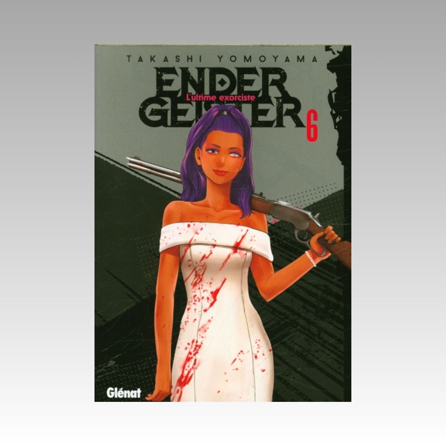 Ender Geister - L'ultime exorciste. Tome 6