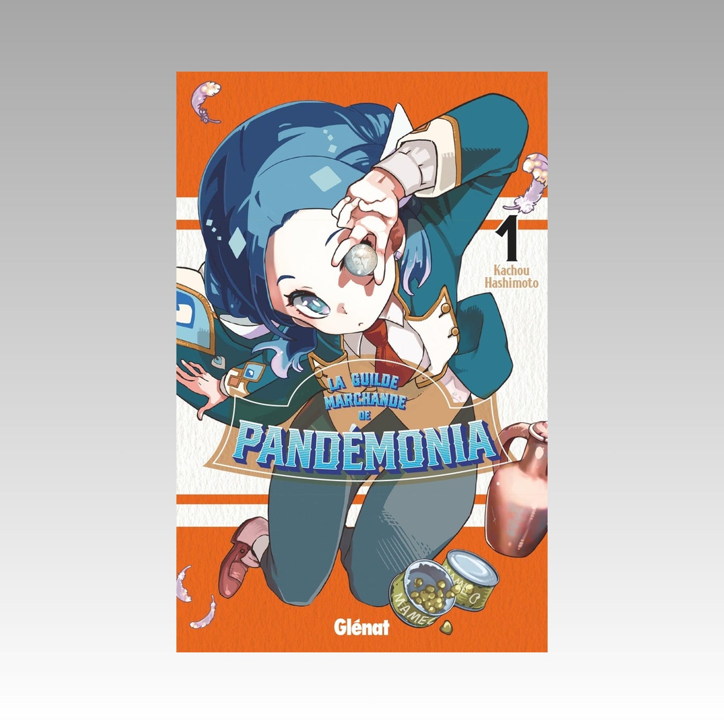 La guilde marchande de Pandémonia. Tome 1