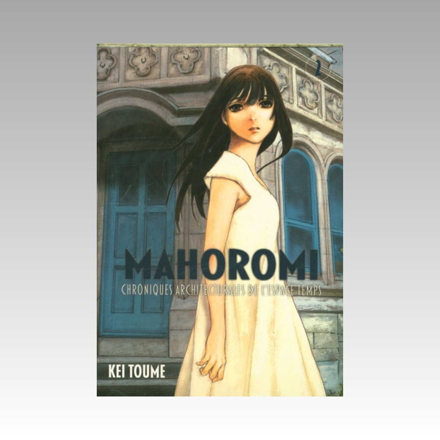 Mahoromi - Chroniques architecturales de l'espace temps. Tome 2