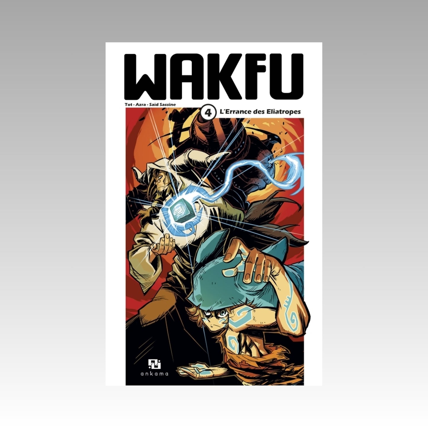 Wakfu. Tome 4 - L'errance des Eliatropes