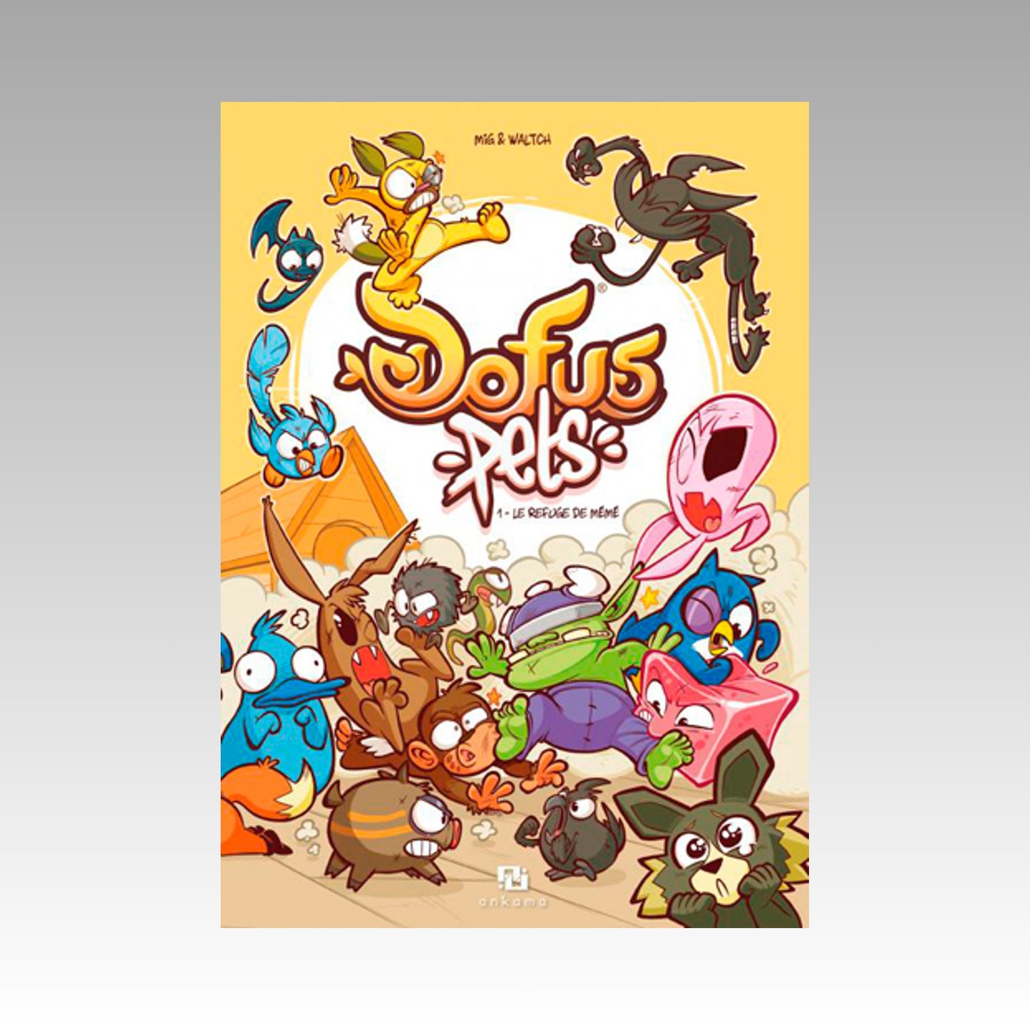 Dofus Pets. Tome 1 - Le refuge de mémé