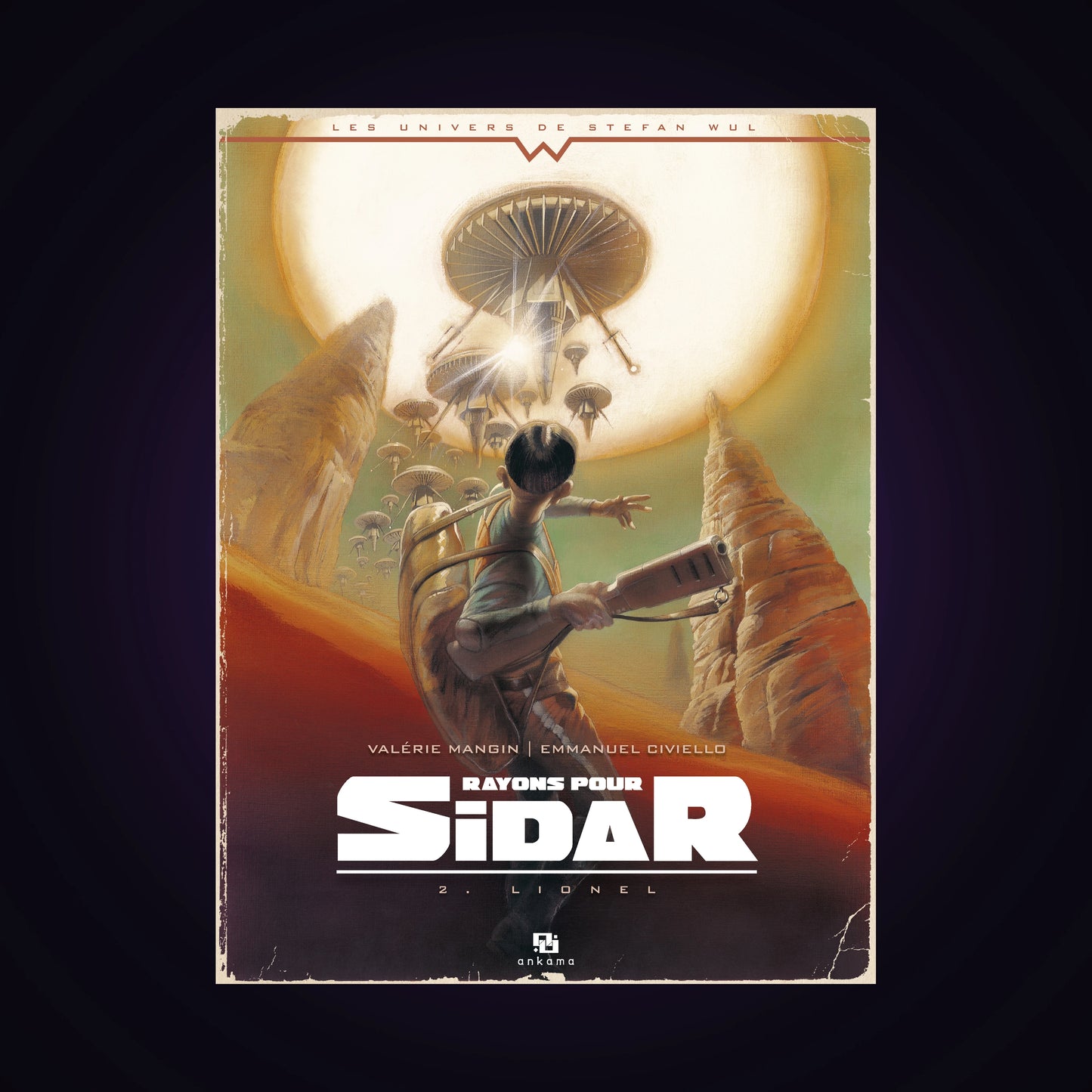 Les univers de Stephan Wul - Rayons pour Sidar. Tome 2 - Lionel