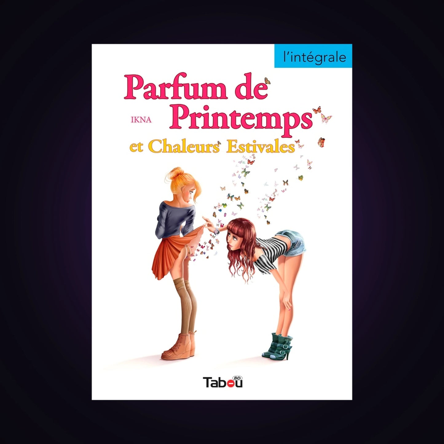 Parfum de printemps & chaleurs estivales - L'intégrale