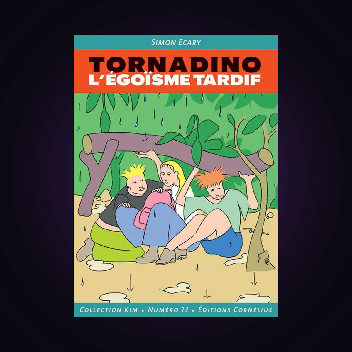 Tornadino - L'égoïsme tardif