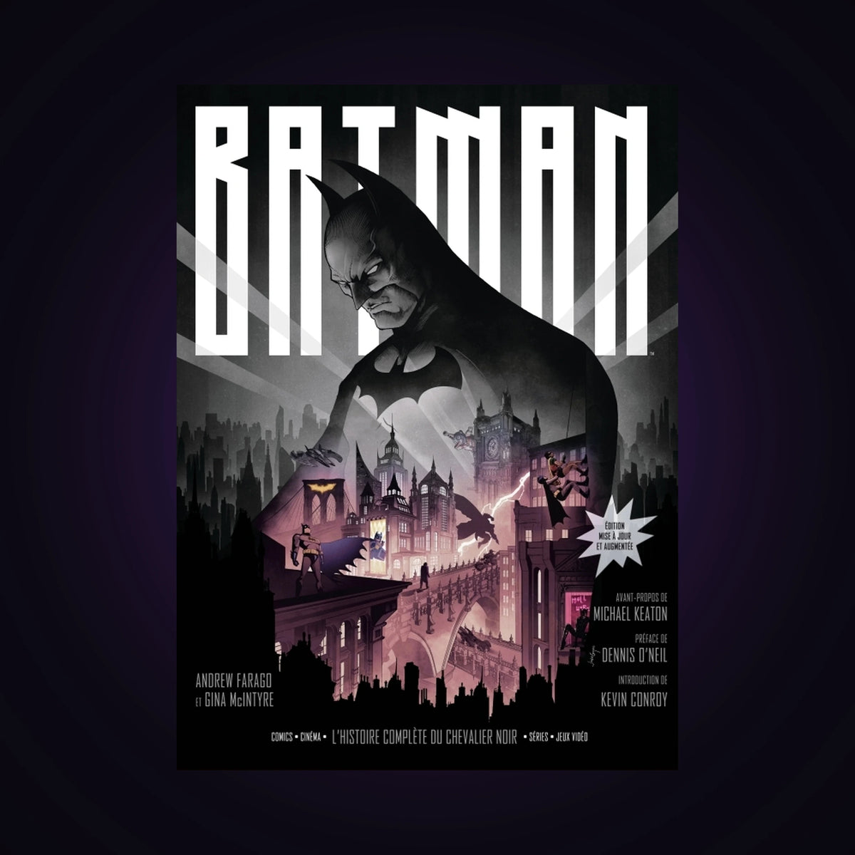 Batman - L'histoire complète du Chevalier Noir - Édition mise à jour et augmentée