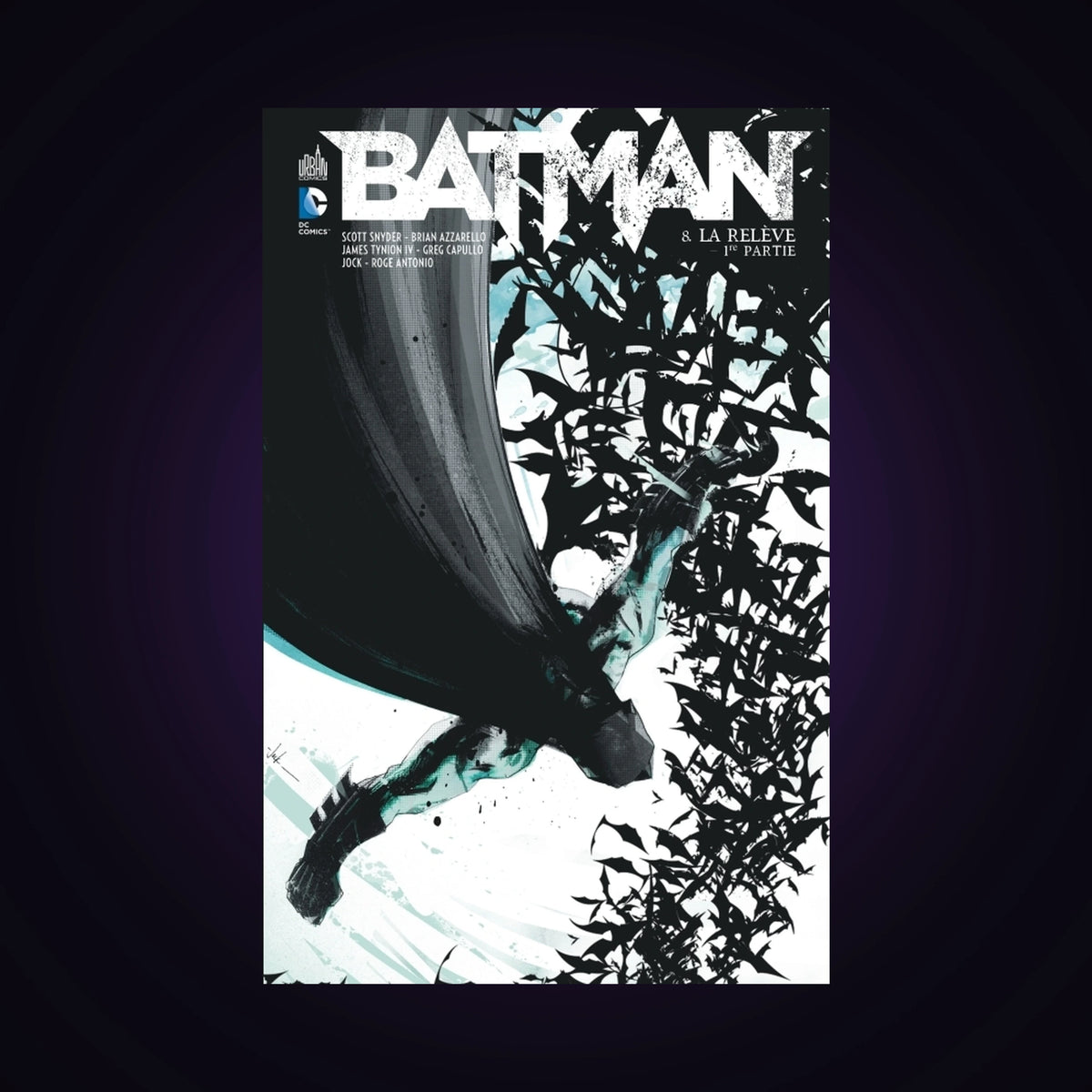 Batman. Tome 8 - La relève - 1ère partie