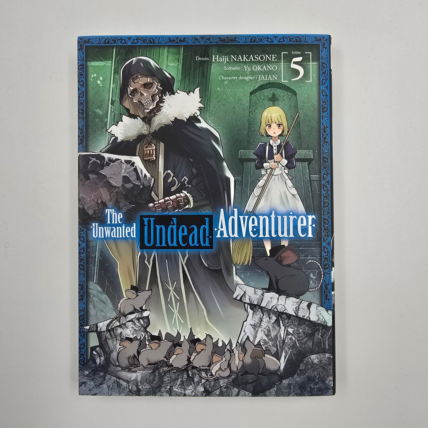 The unwanted undead Adventurer. Tome 5