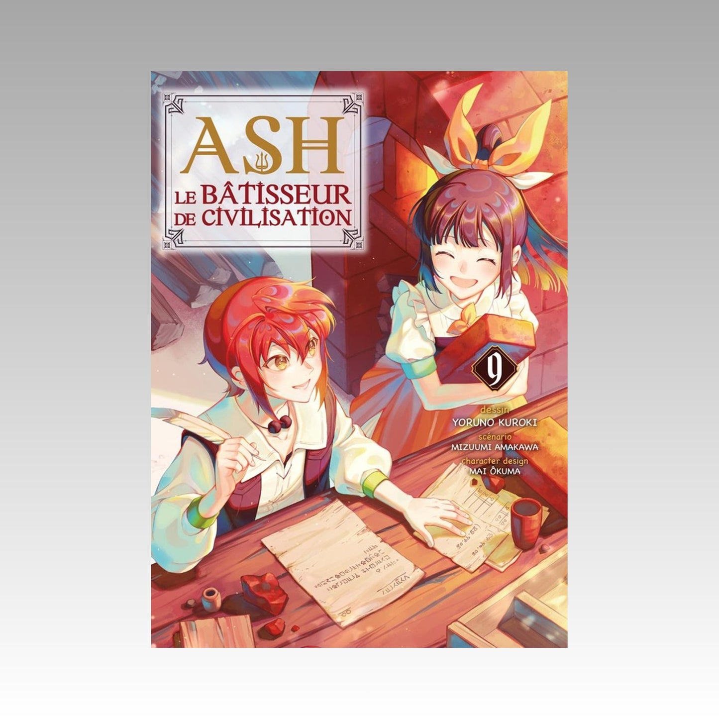 Ash le bâtisseur de civilisation. Tome 9
