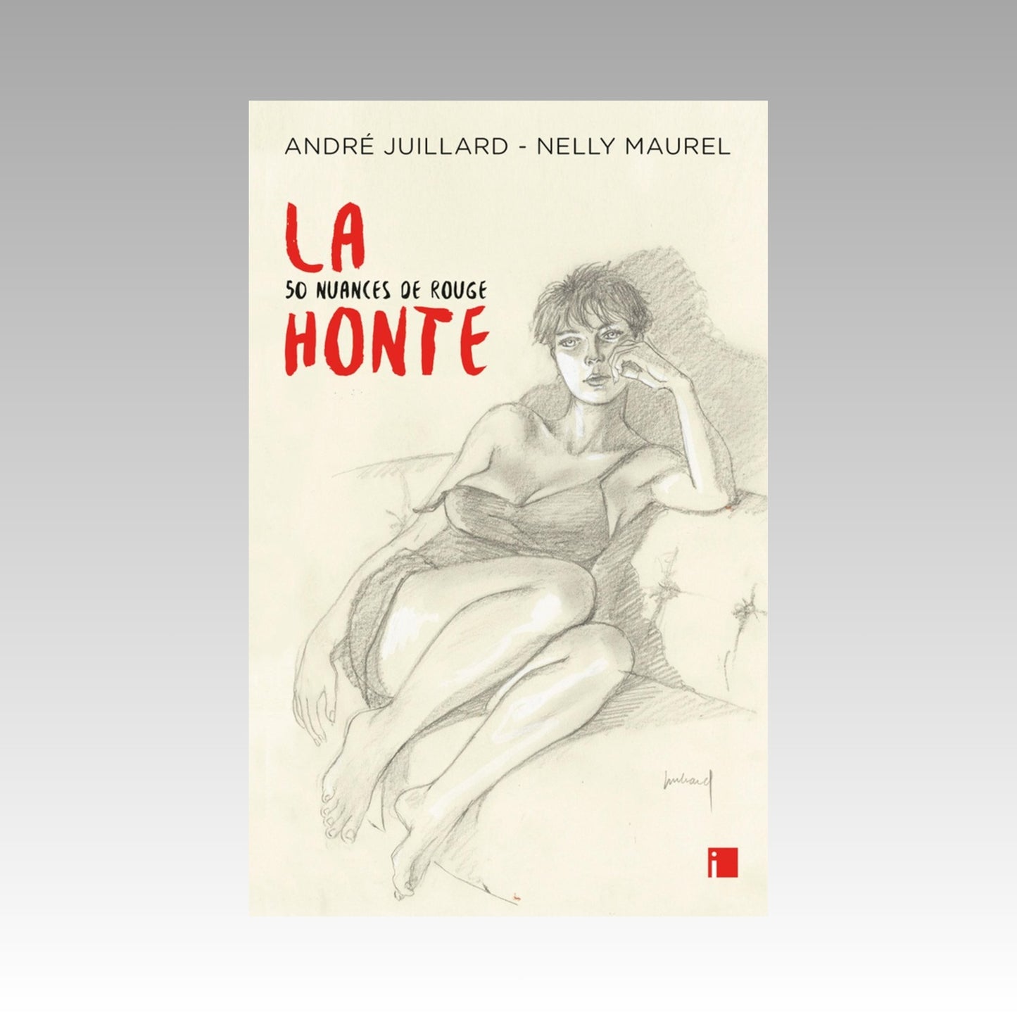 La honte - 50 nuances de rouge - Nouvelle édition