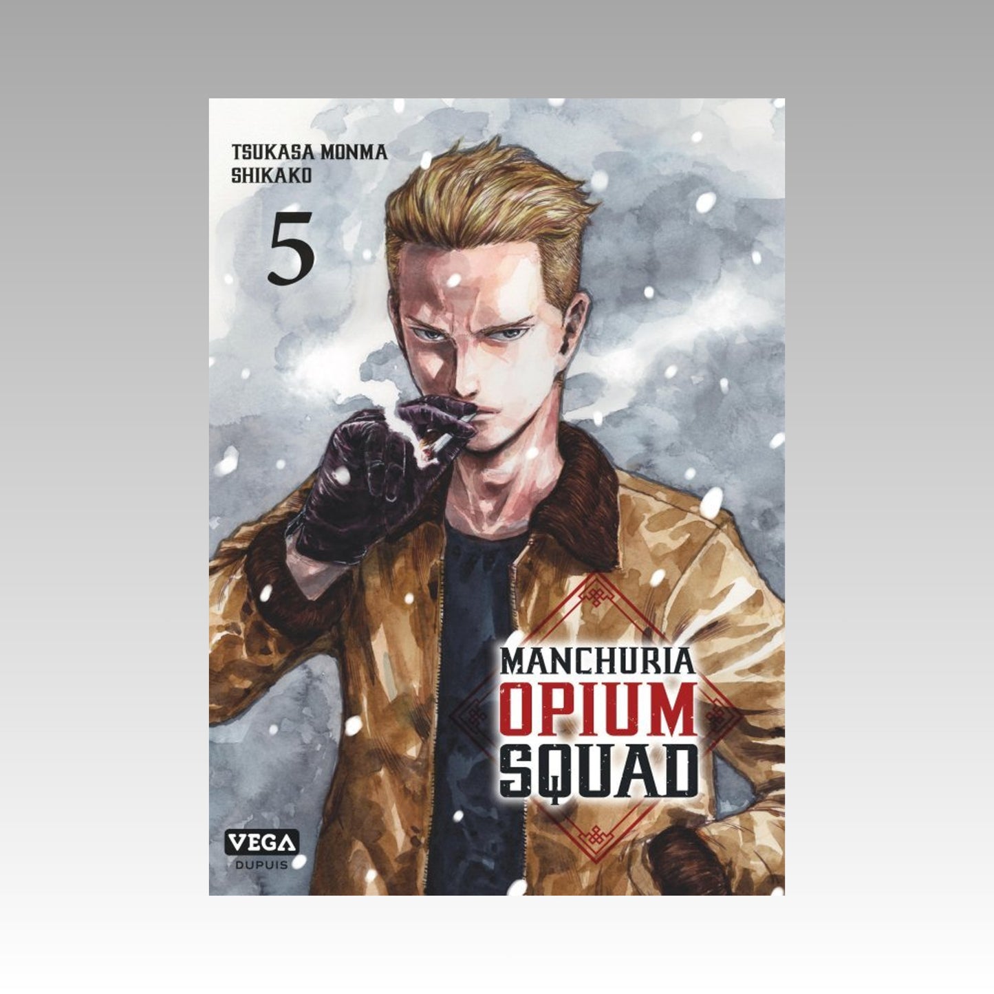 Manchuria Opium Squad. Tome 5
