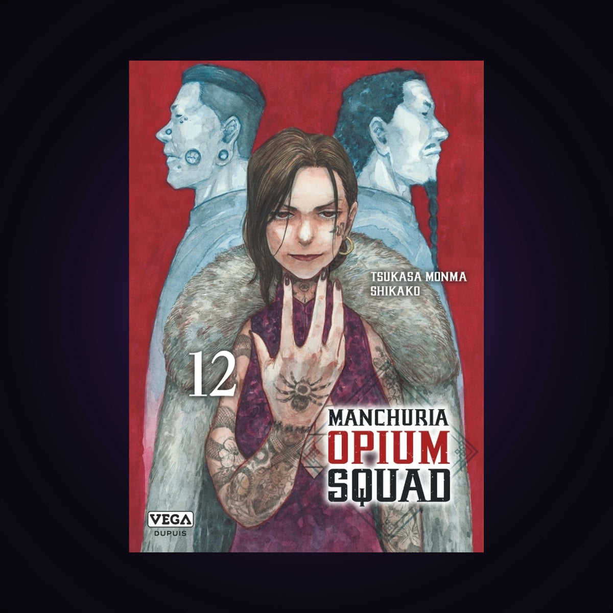 Manchuria Opium Squad. Tome 12