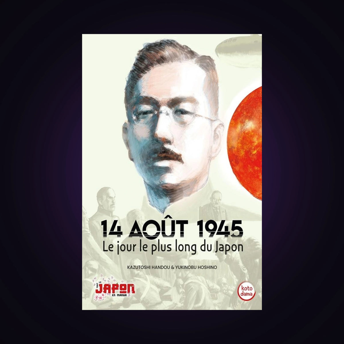 14 Août 1945 - Le jour le plus long du Japon