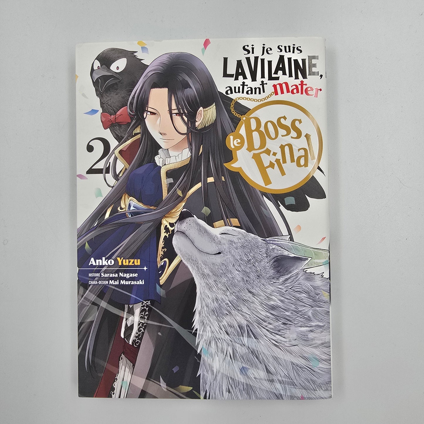 Si je suis la vilaine, autant mater le boss final. Tome 2