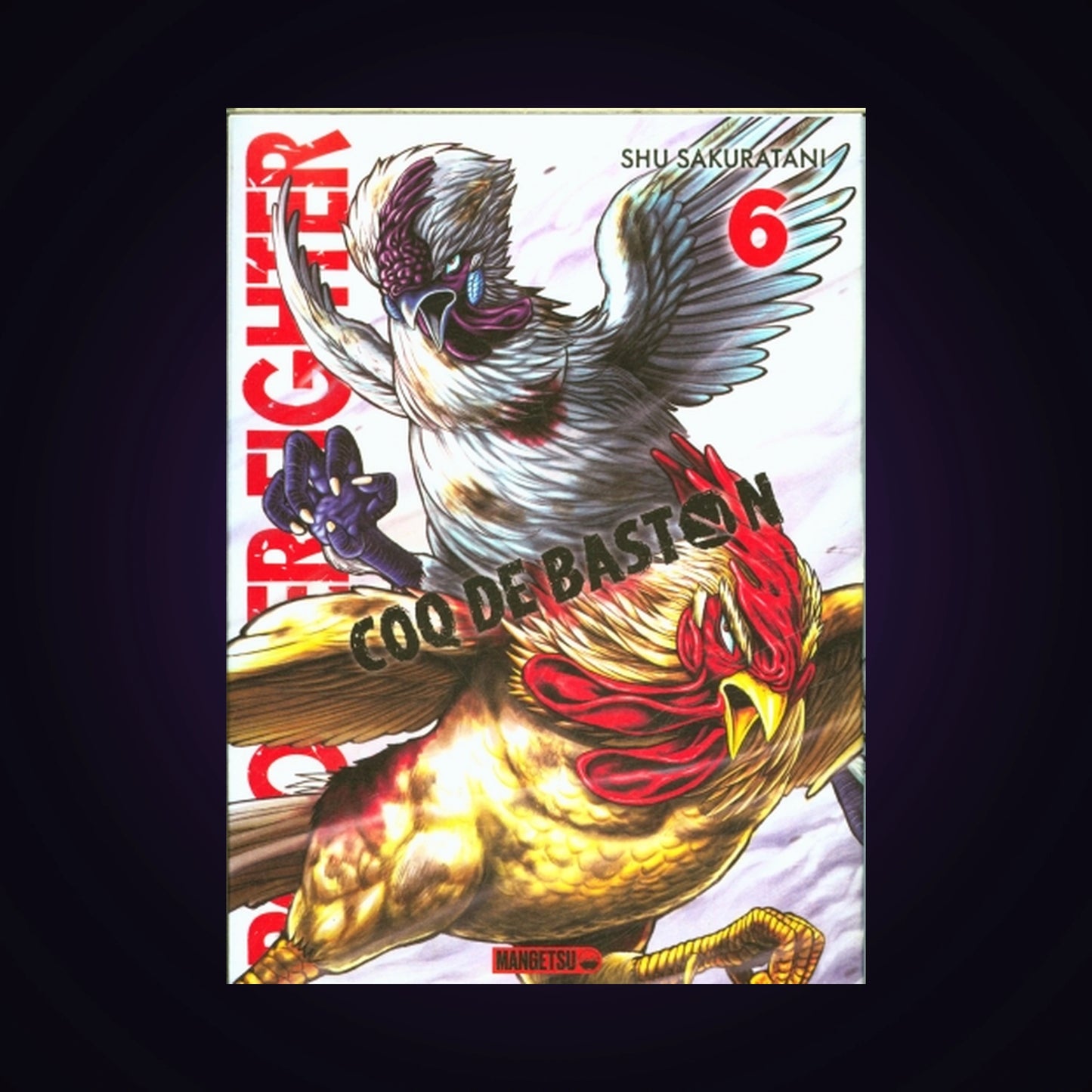 Coq de baston - Rooster Fighter. Tome 6