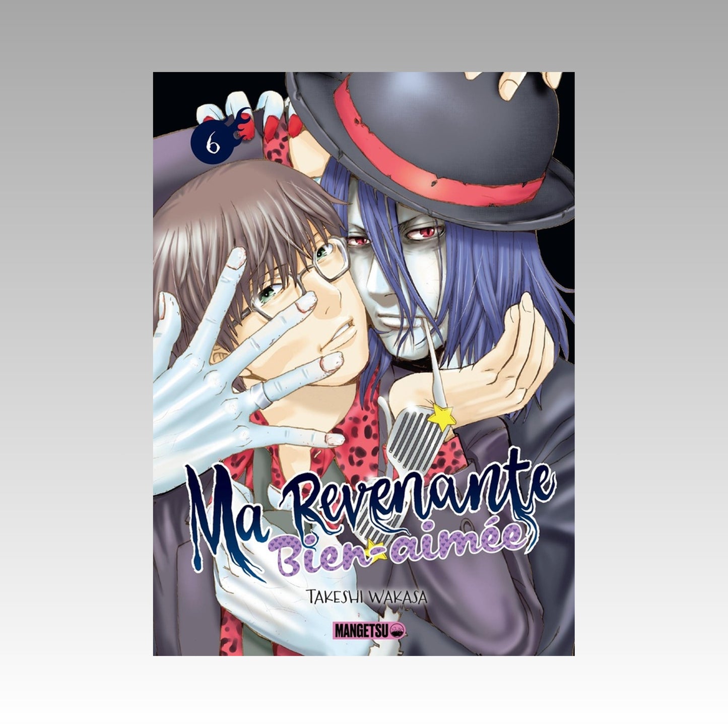 Ma revenante bien-aimée. Tome 6