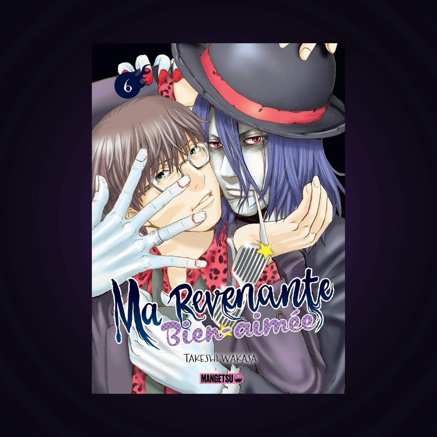 Ma revenante bien-aimée. Tome 6