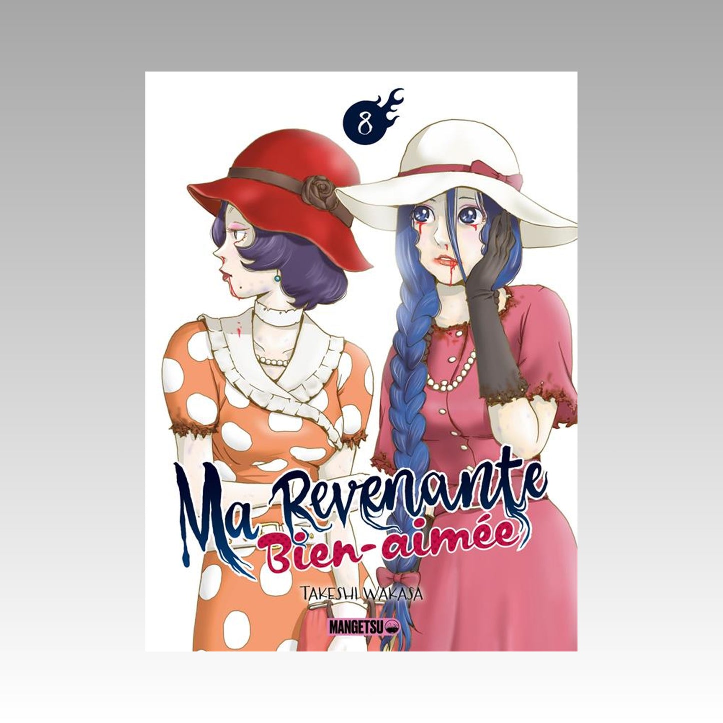 Ma revenante bien-aimée. Tome 8