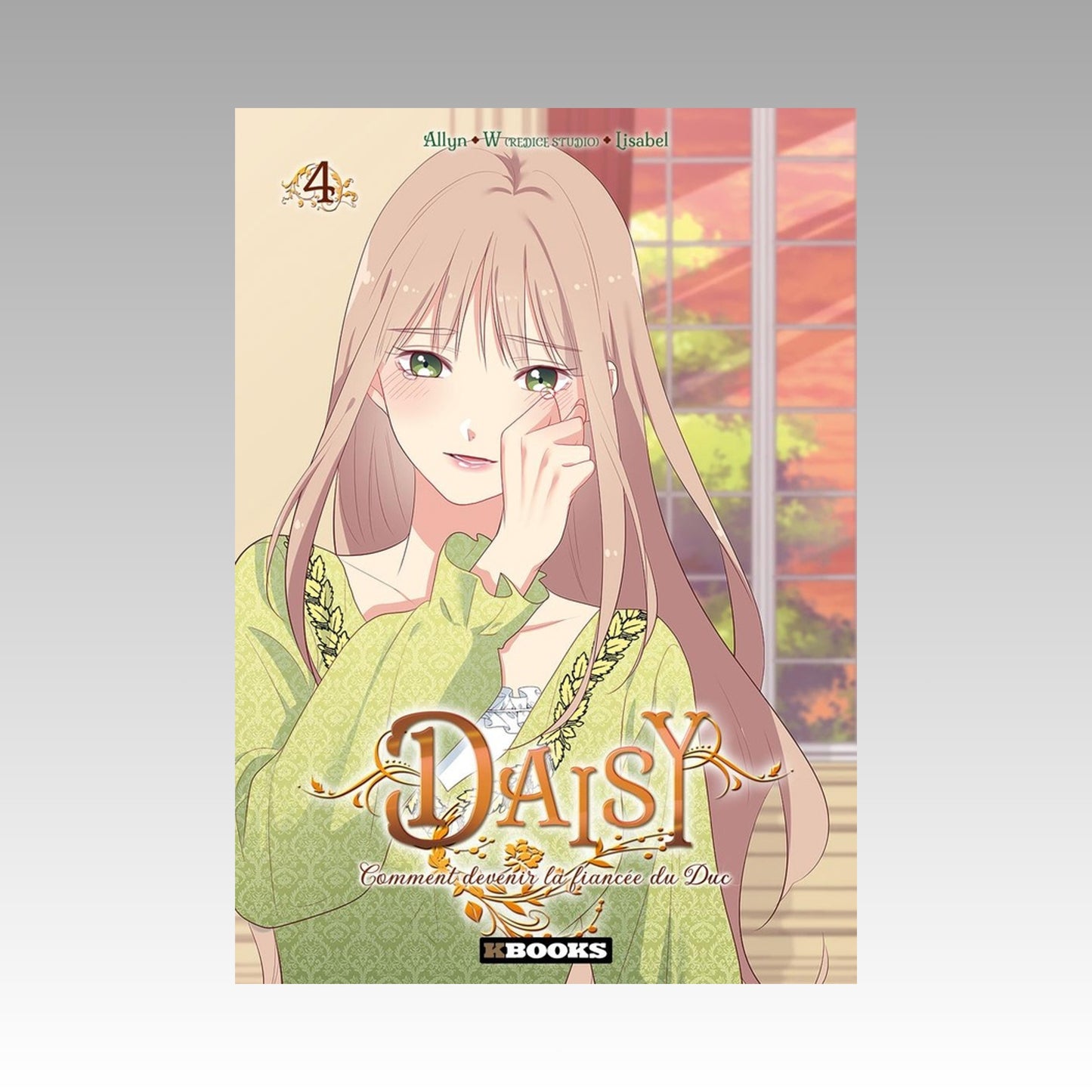 Daisy - Comment devenir la fiancée du Duc. Tome 4