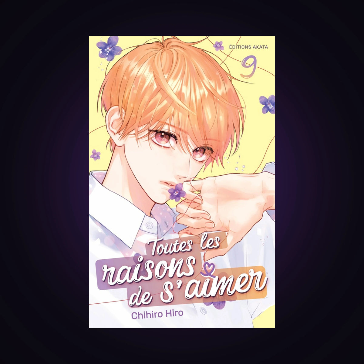 Toutes les raisons de s'aimer. Tome 9