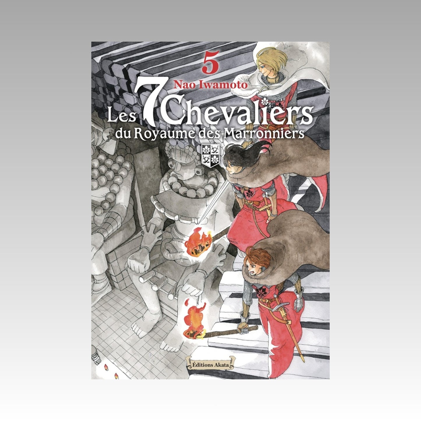 Les 7 Chevaliers du Royaume des Marronniers. Tome 5