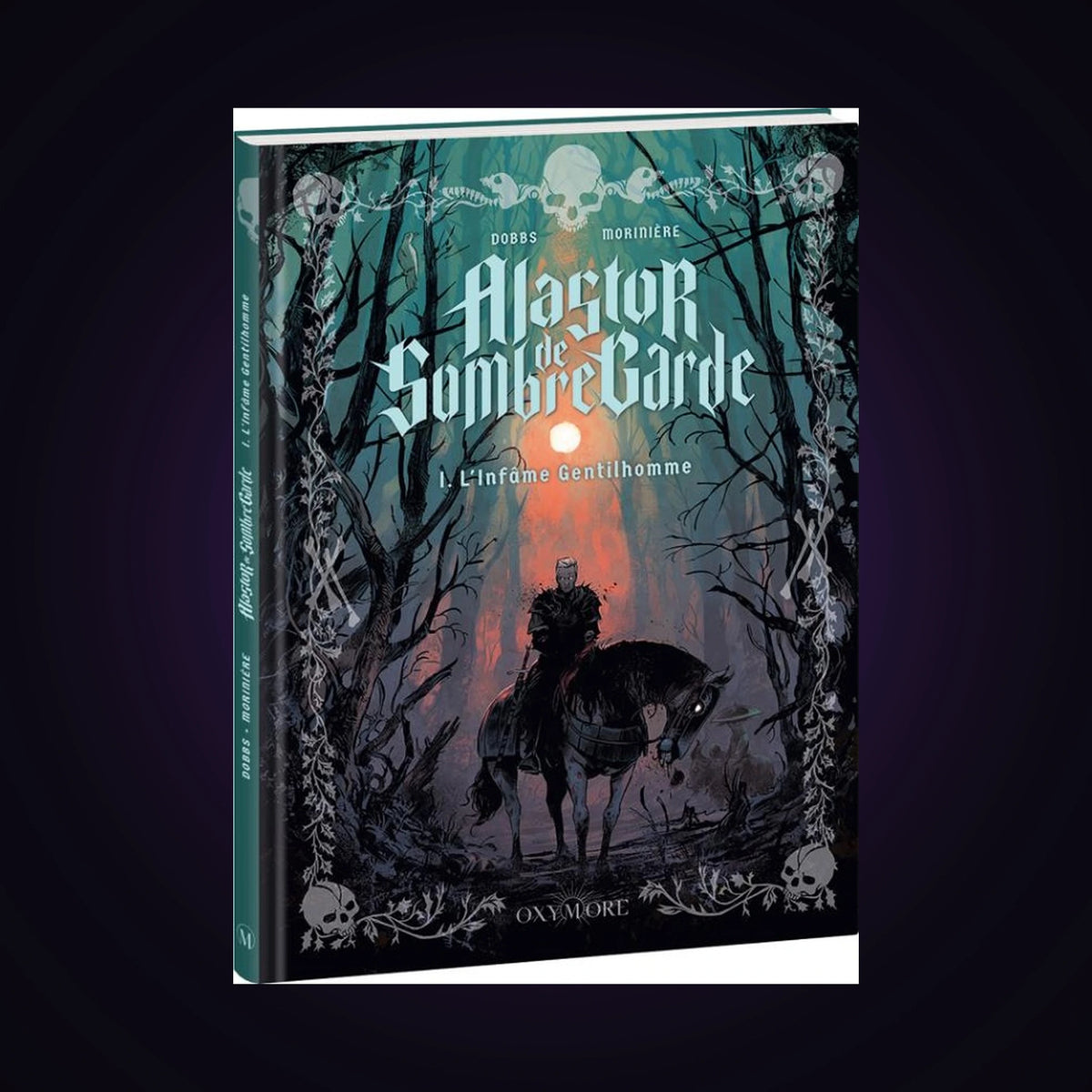 Alastor de SombreGarde. Tome 1