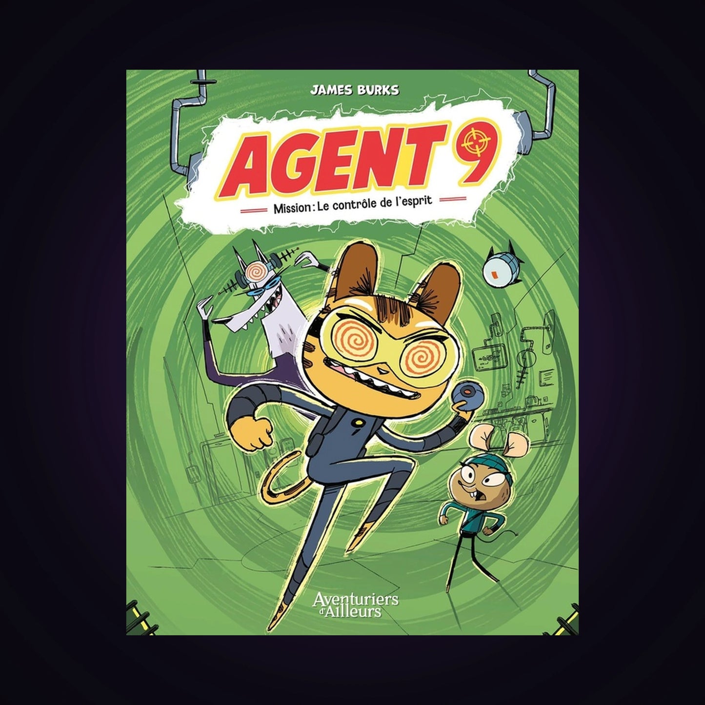 Agent 9. Tome 2