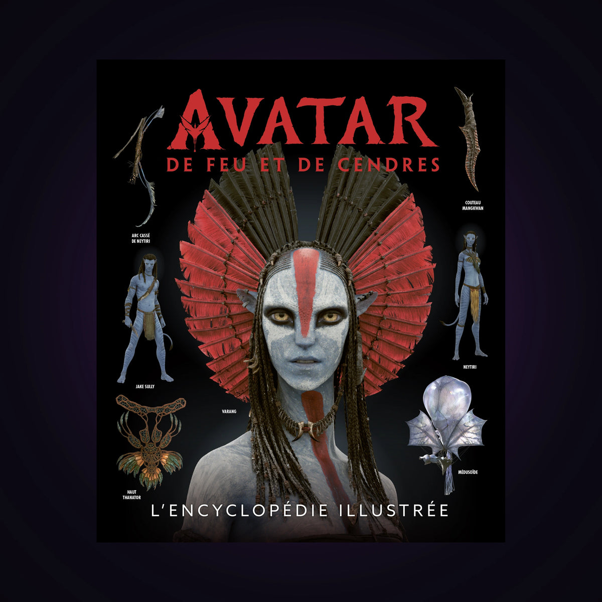 Avatar - De feu et de cendres - L'encyclopédie illustrée