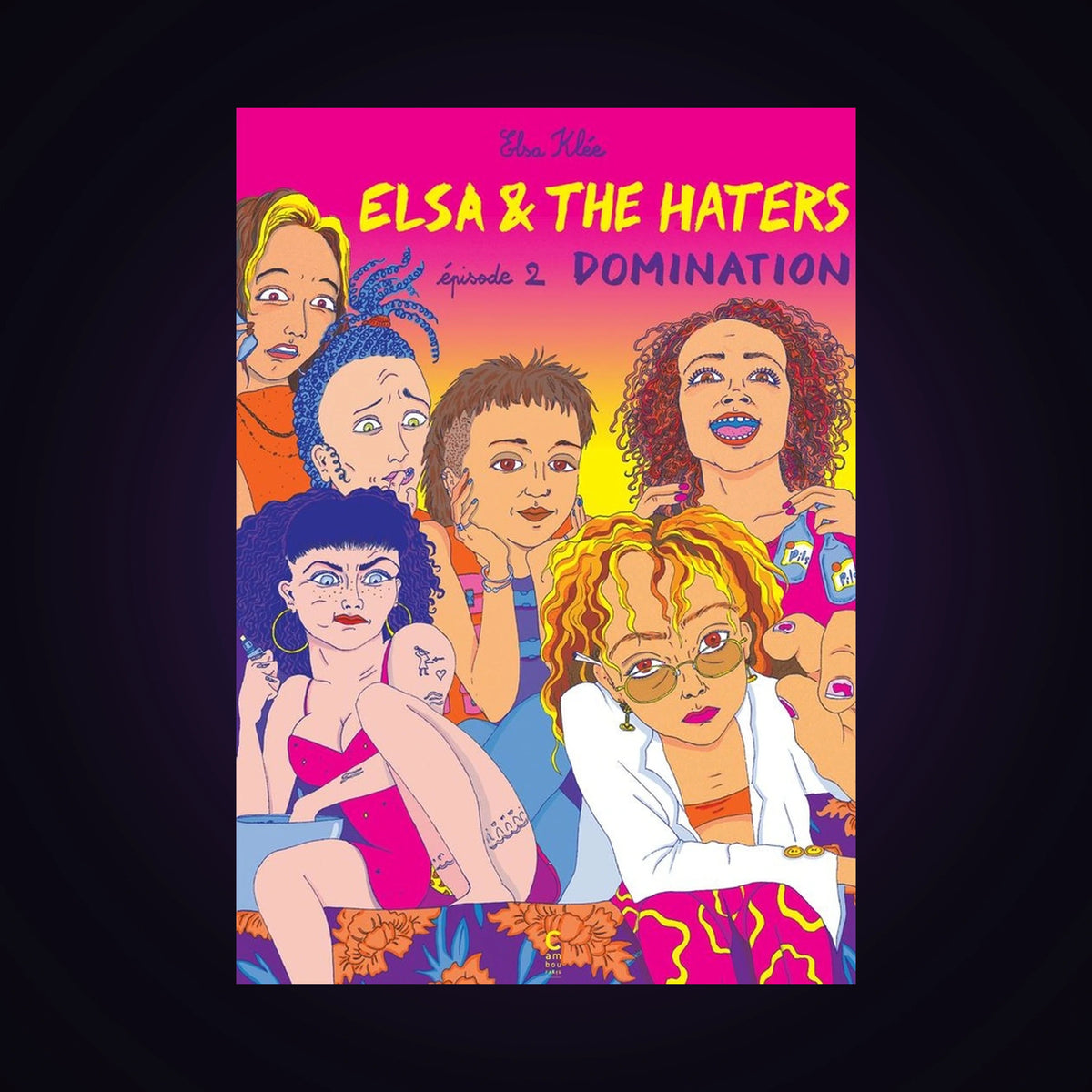 Elsa et les haters. Tome 2