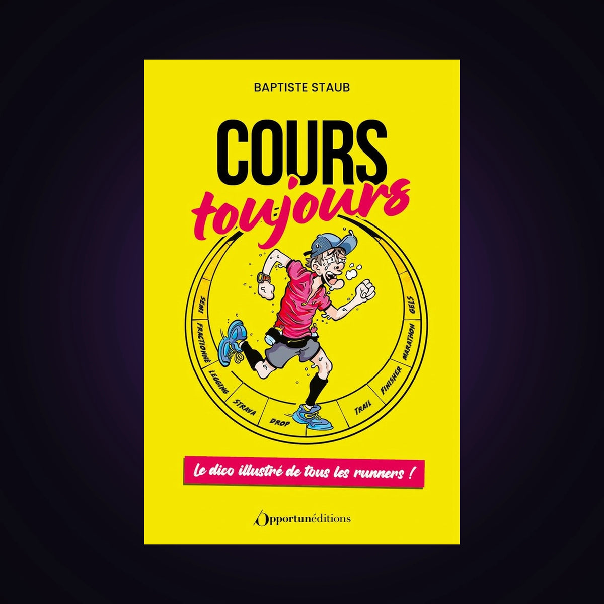 Cours toujours - Le dico illustré de tous les runners !