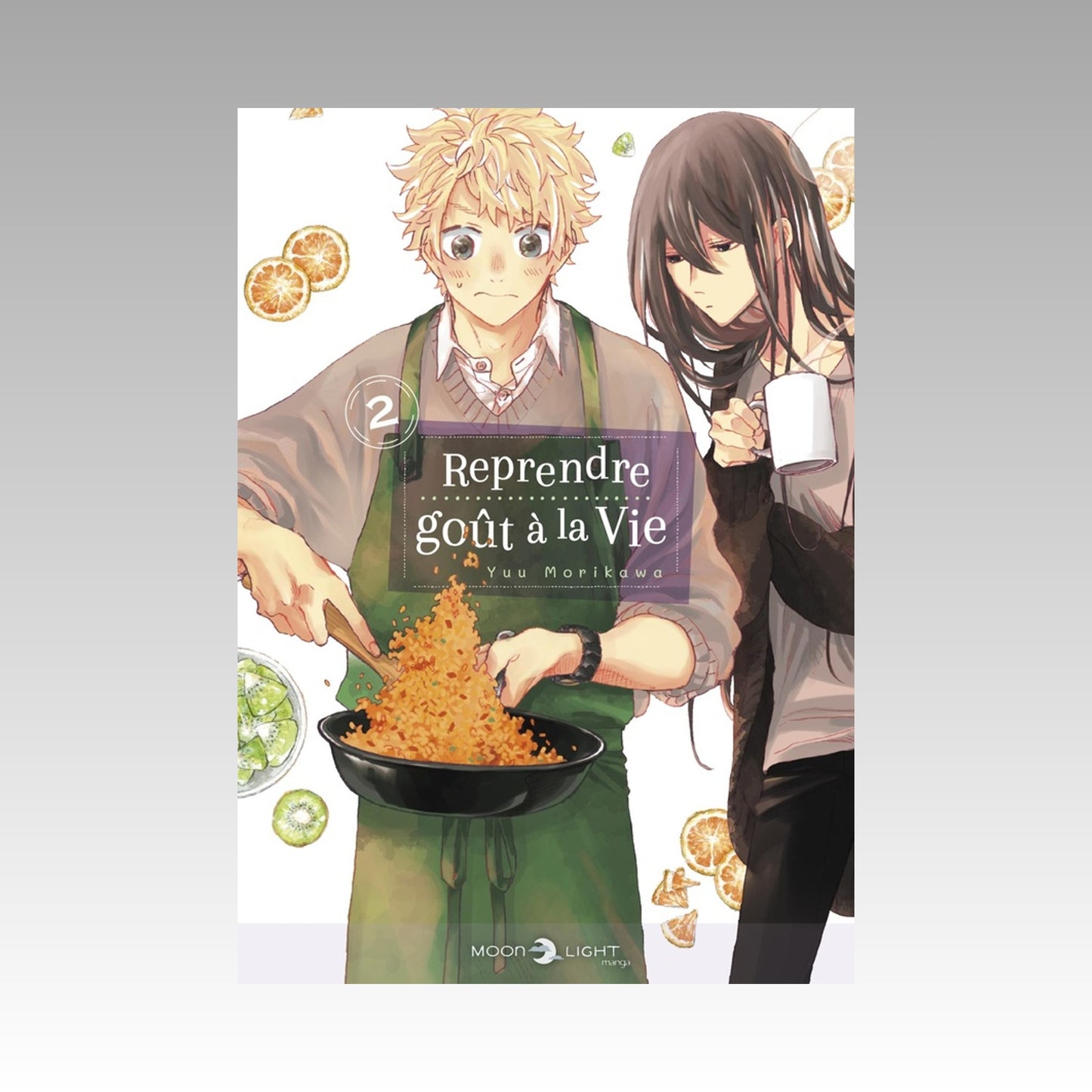 Reprendre goût à la vie. Tome 2