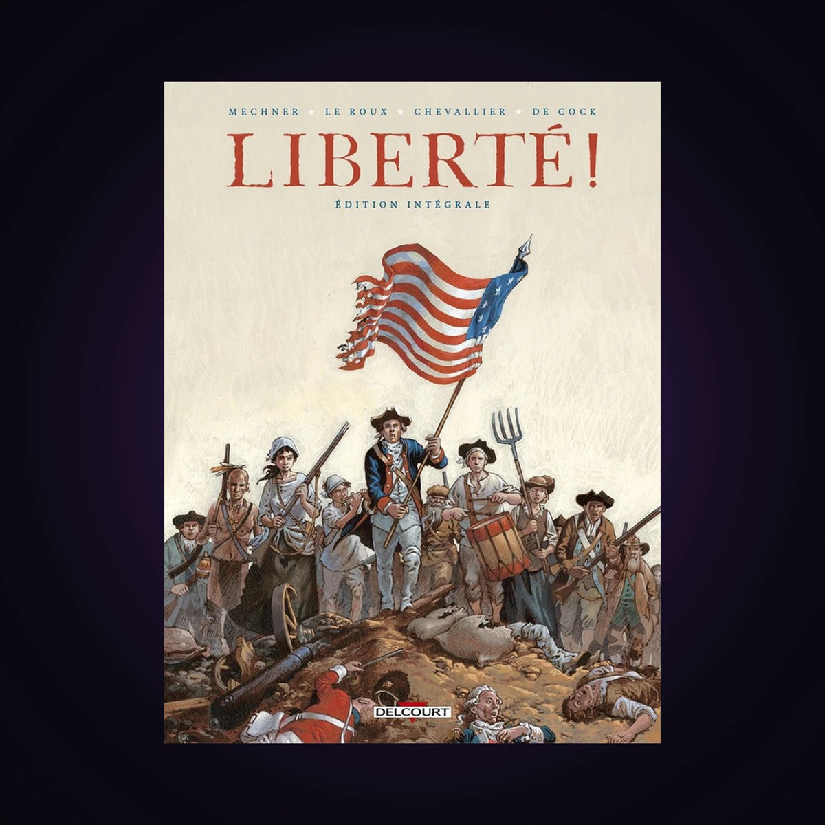 Liberté ! Édition Intégrale