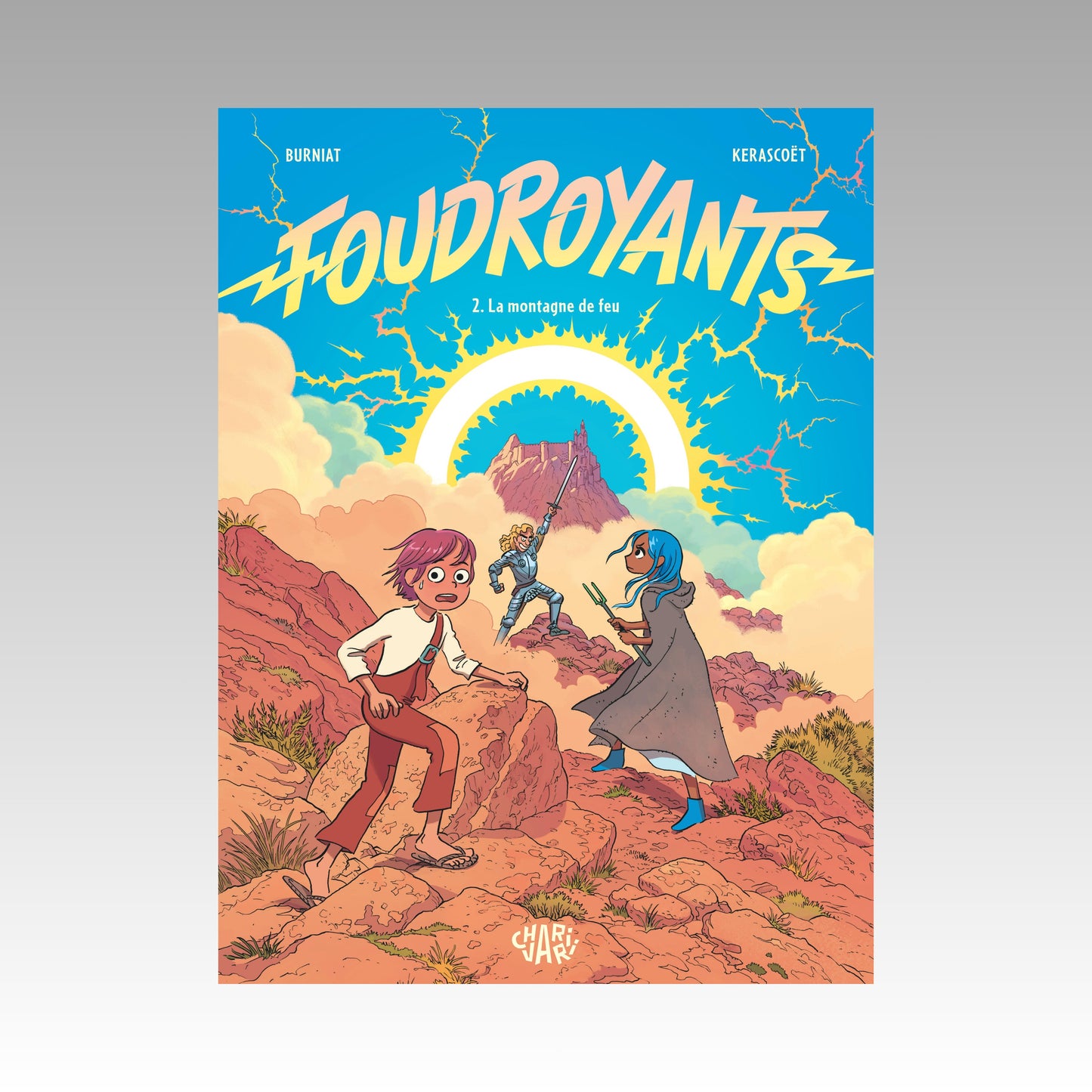 Foudroyants. Tome 2 - La montagne de feu
