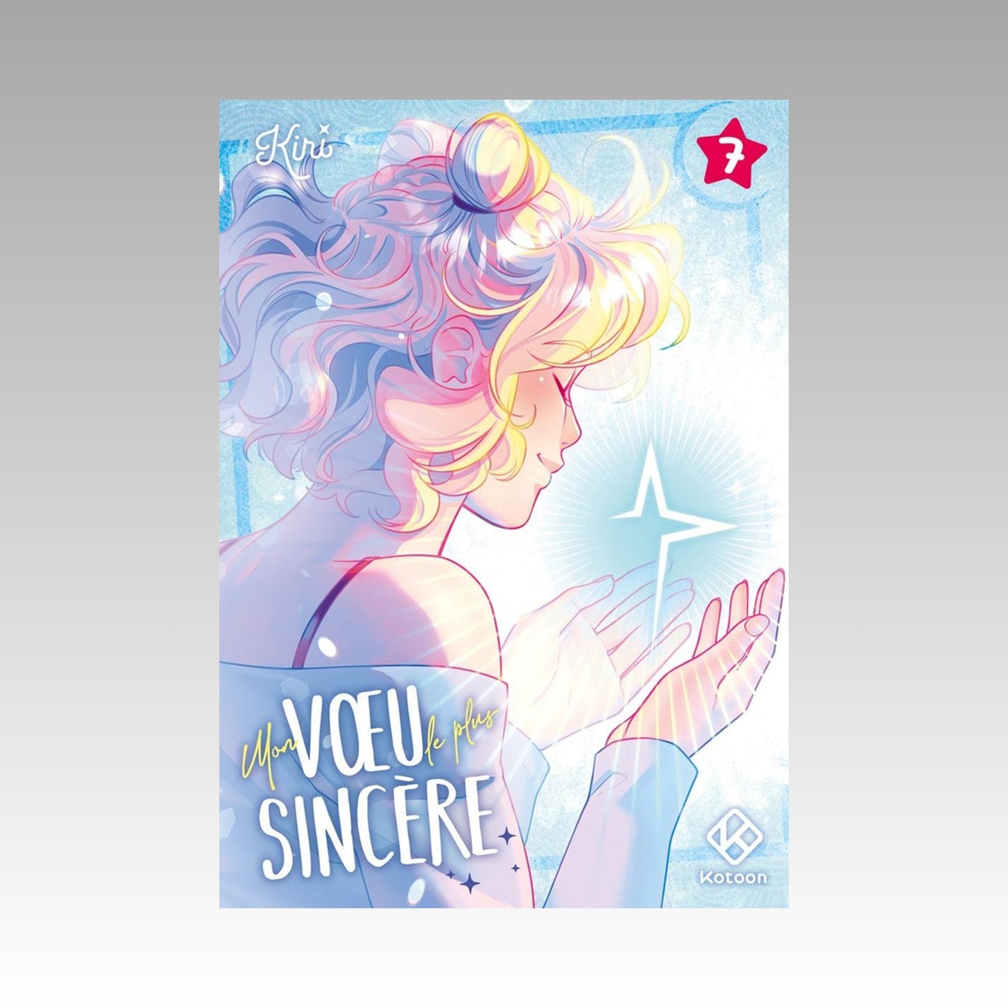Mon vœu le plus sincère. Tome 7