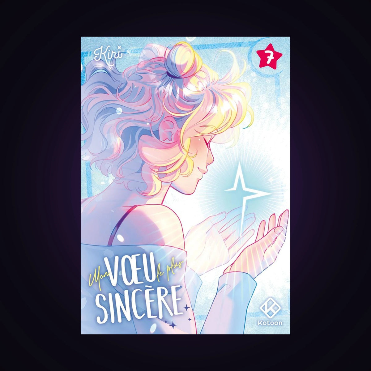 Mon vœu le plus sincère. Tome 7